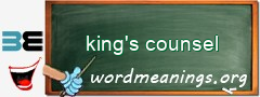 WordMeaning blackboard for king's counsel